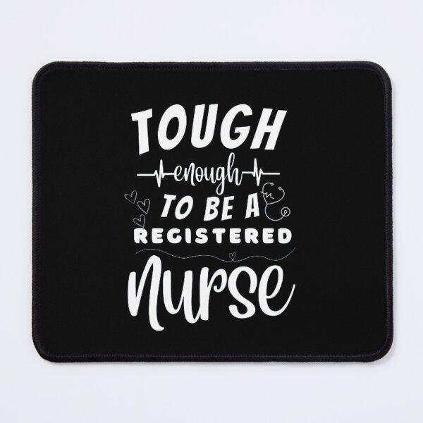Item preview, Tough Enough To Be A Registered Nurse designed and sold by ImaginedCo.
