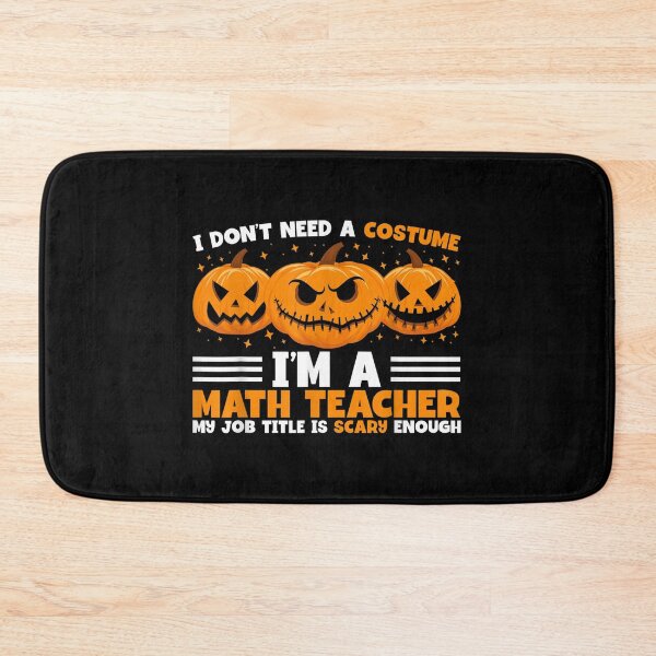 Item preview, Iu2019m A Math Teacher My Job Title Is Scary Enough Halloween halloween scary designed and sold by SatouKuru.