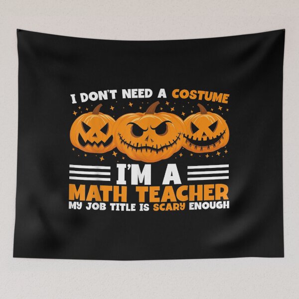 Item preview, Iu2019m A Math Teacher My Job Title Is Scary Enough Halloween halloween scary designed and sold by SatouKuru.