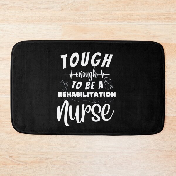 Item preview, Tough Enough To Be A Rehabilitation Nurse designed and sold by ImaginedCo.