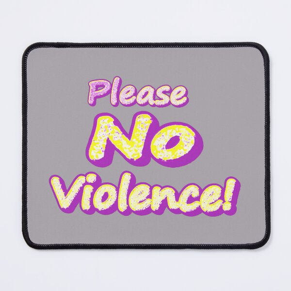 Item preview, "Please No Violence!" Cute Design. Buy Now designed and sold by Health And Fitness Posts e-Store.
