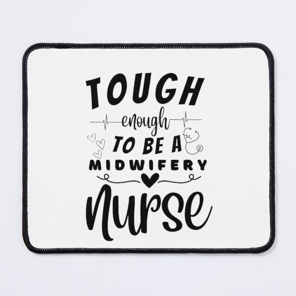 Item preview, Tough Enough To Be A Midwivery Nurse designed and sold by ImaginedCo.