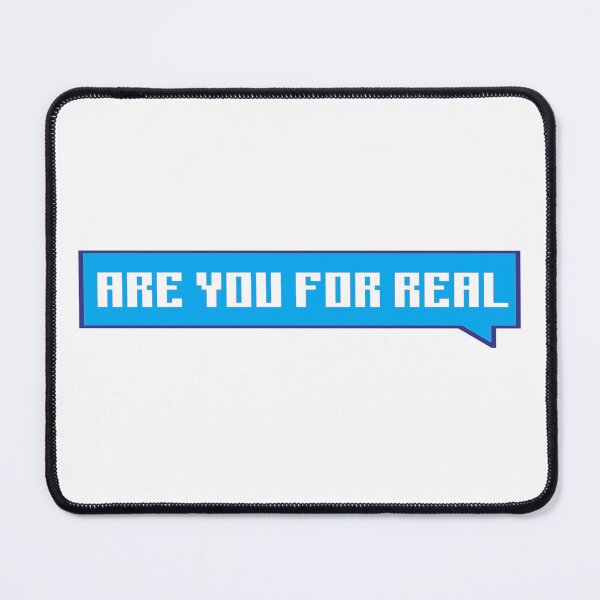 Item preview, Are you for real? - message designed and sold by Univers Gifts.