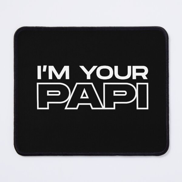 Item preview, I'm your Papi designed and sold by LatinoPower.