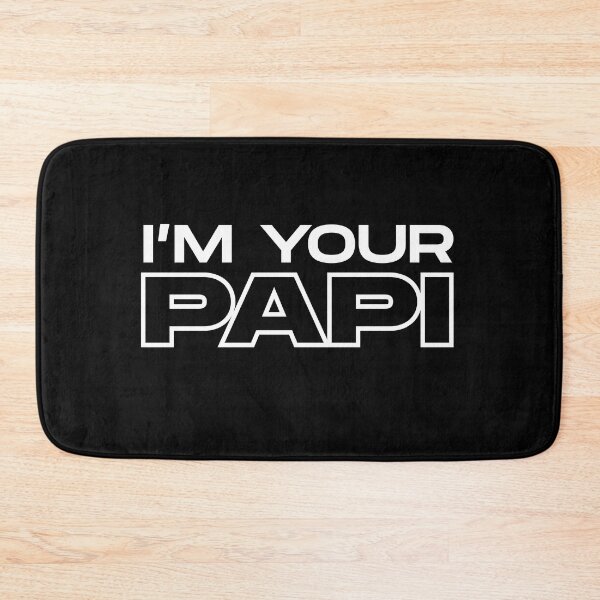 Item preview, I'm your Papi designed and sold by LatinoPower.