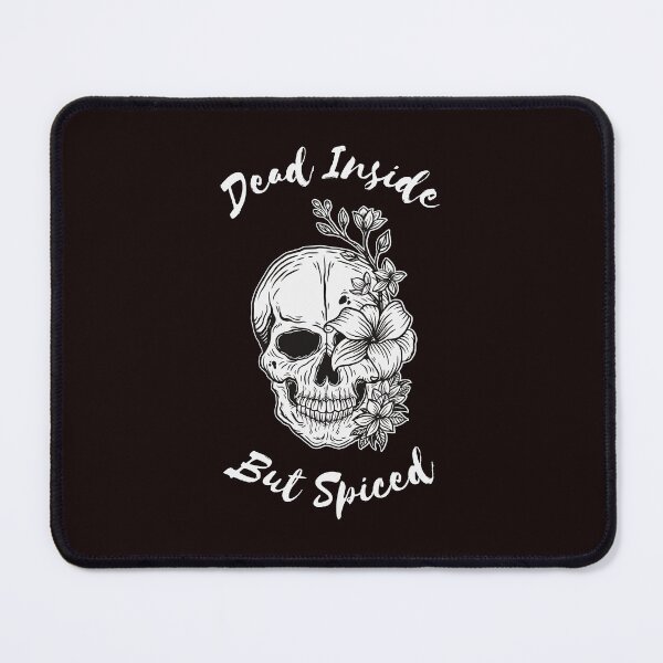 Item preview, Dead Inside but Spiced designed and sold by Psycheek.