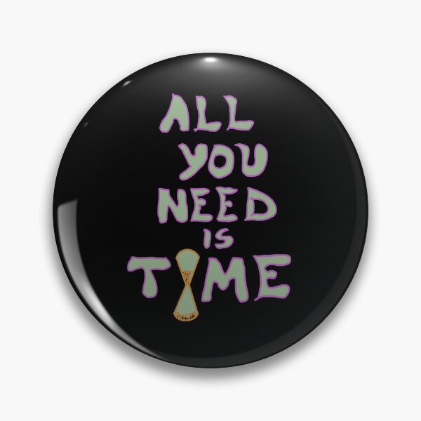 Item preview, All you need in life is time designed and sold by Svetlana  Horvat.