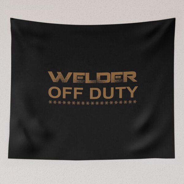 Aperçu de l'œuvre WELDER OFF DUTY créée et vendue par antipatic.