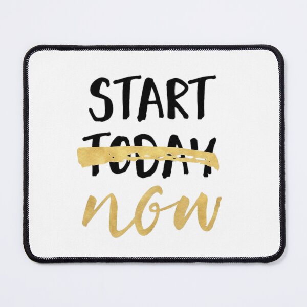 Item preview, Motivation - don't start today, start NOW! designed and sold by ArtOfArty.