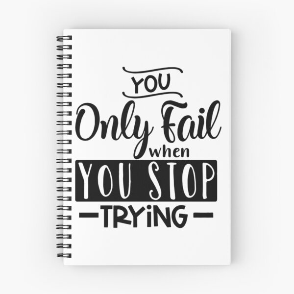 Item preview, You Only Fail When You Stop Trying designed and sold by ArtOfArty.