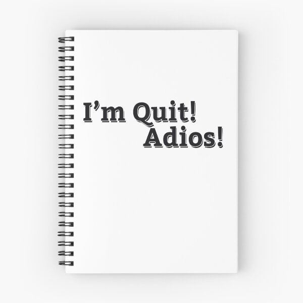 Item preview, I'M QUIT, ADIOS! designed and sold by ZalynsGraphic.