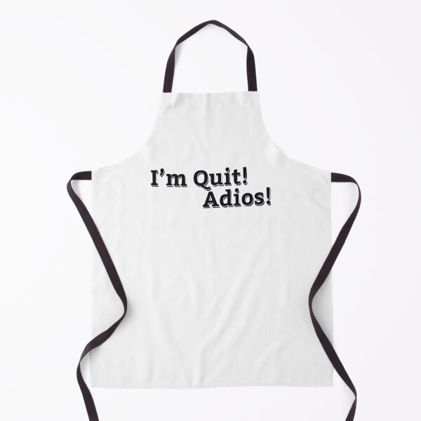 Item preview, I'M QUIT, ADIOS! designed and sold by ZalynsGraphic.