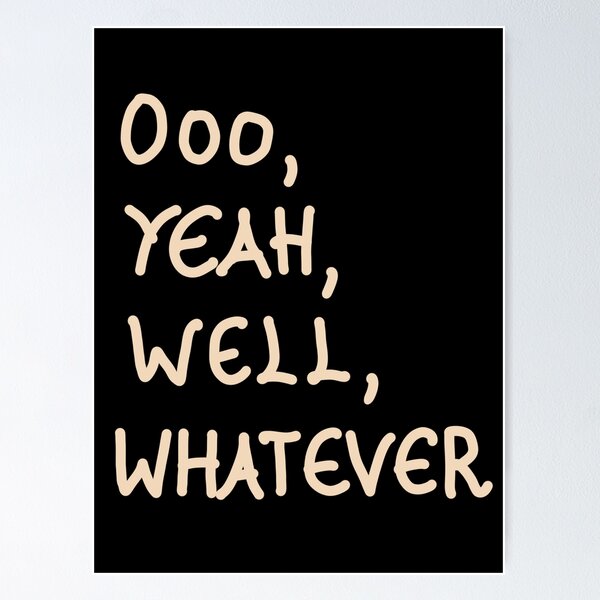 Item preview, Ooo yeah, well, whatever designed and sold by Svetlana  Horvat.