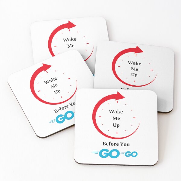 Item preview,  Wake Me Up Before You Go Go - Funny And Cute Quote designed and sold by Designspot2020.