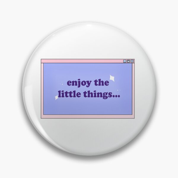Item preview, "Enjoy the little things..." - Web Computer Windows Design designed and sold by cristianeart.
