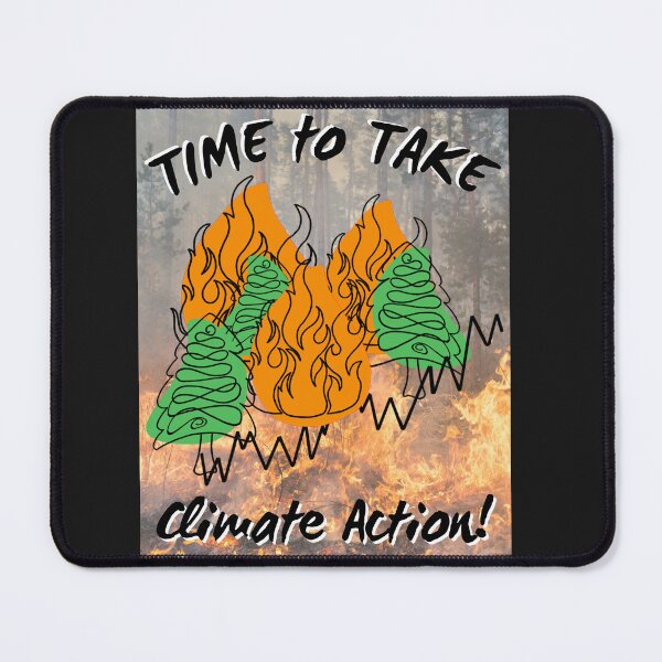 Item preview, Take Climate Action - Megafires 2 designed and sold by bmfabricdesigns.