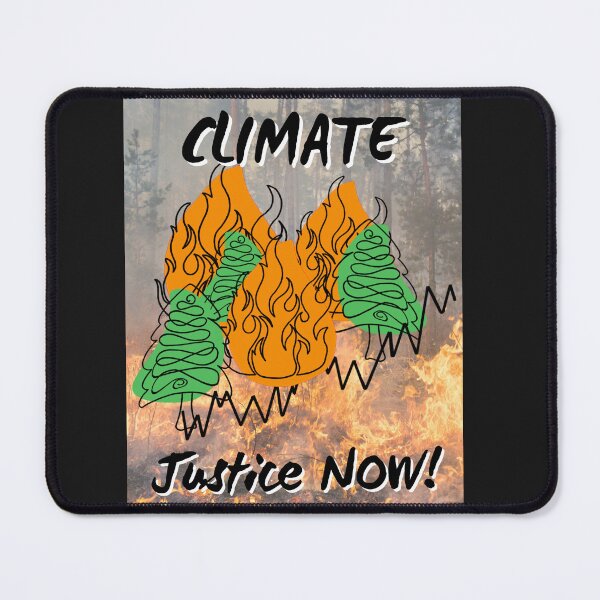 Item preview, Climate Justice Now! - Megafires 2 designed and sold by bmfabricdesigns.