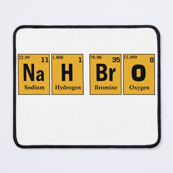 Item preview, "Nah Bro" (Na-H Br-O) Periodic Elements Spelling Essential T-Shirt designed and sold by HappyLiefe.