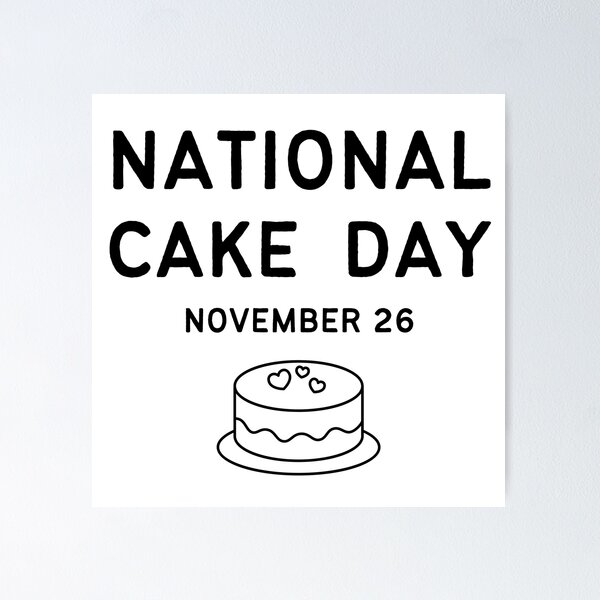 NATIONAL CAKE DAY NOVEMBER26 Template | PosterMyWall