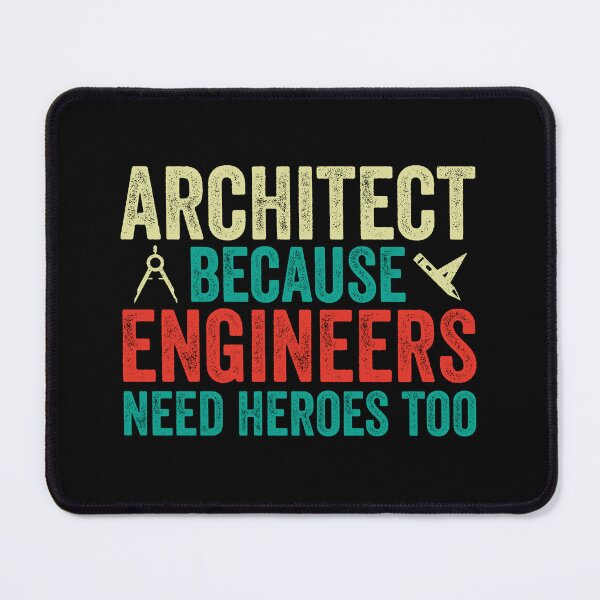 Item preview, Architect Because Engineers Need Heroes Too: Architecture Gift, Architectural Engineering Funny Architect designed and sold by Adexyl.