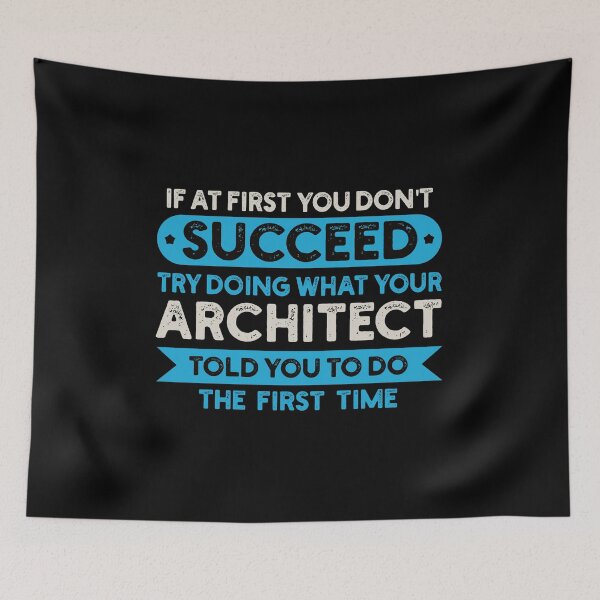 Item preview, If At First You Don't Succeed Try Doing What Your Architect Told You To Do: Architecture Gift, Architectural Engineering Funny Architect designed and sold by Adexyl.