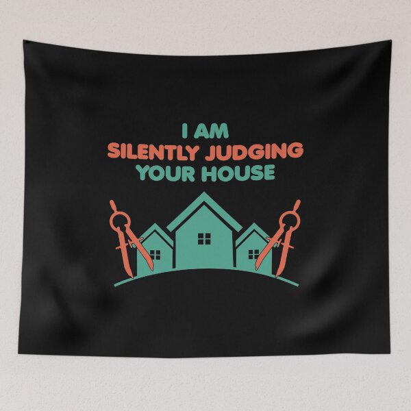 Item preview, I Am Silently Judging Your House, Architect: Architecture Gift, Architectural Engineering Funny Architect designed and sold by Adexyl.