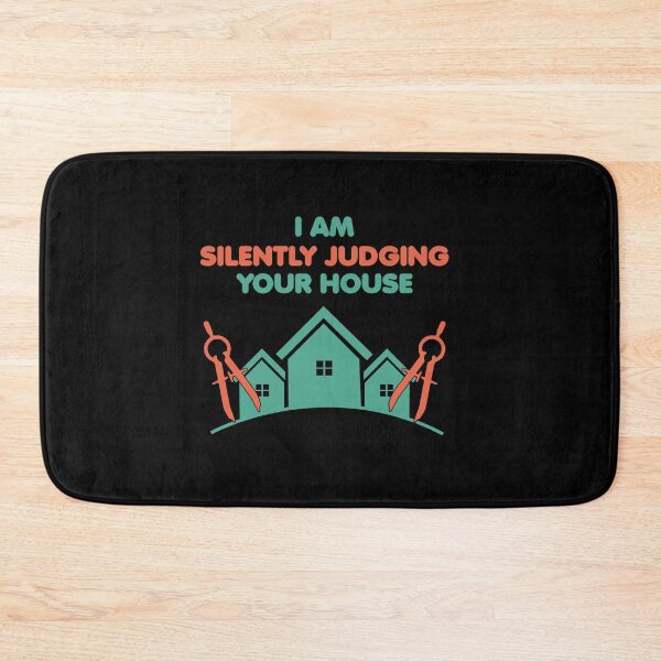 Item preview, I Am Silently Judging Your House, Architect: Architecture Gift, Architectural Engineering Funny Architect designed and sold by Adexyl.