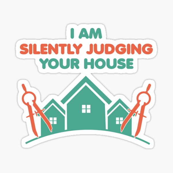 Item preview, I Am Silently Judging Your House, Architect: Architecture Gift, Architectural Engineering Funny Architect designed and sold by Adexyl.