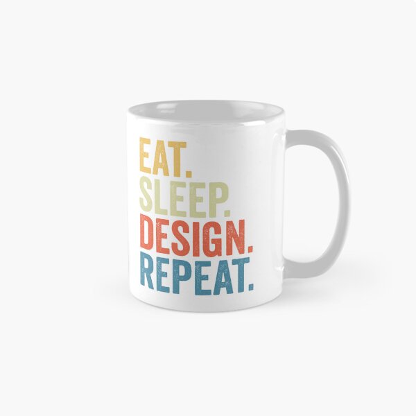 Item preview, Eat Sleep Design Repeat: Graphic Designer, Interior Funny Architect designed and sold by Adexyl.
