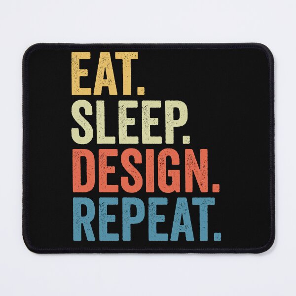 Item preview, Eat Sleep Design Repeat: Graphic Designer, Interior Funny Architect designed and sold by Adexyl.