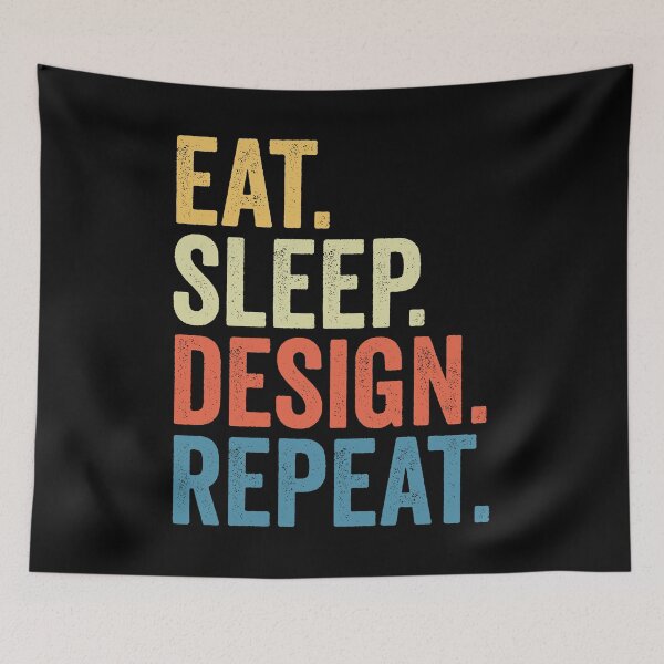 Item preview, Eat Sleep Design Repeat: Graphic Designer, Interior Funny Architect designed and sold by Adexyl.