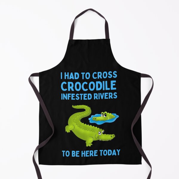 Item preview, I had to cross crocodile infested rivers to be here today designed and sold by FunnyFactDesign.