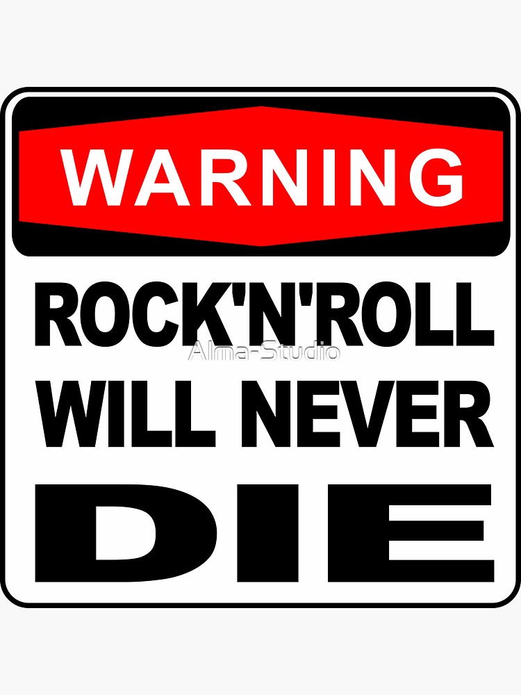 "Rock and Roll Will Never Die" Sticker for Sale by AlmaStudio Redbubble