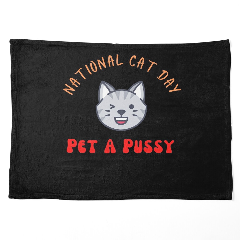 National Cat Day, Funny Cat , Pet A Pussy , Funny Pussy Cat, Sarcastic Cat  , Funny Cat Lover 