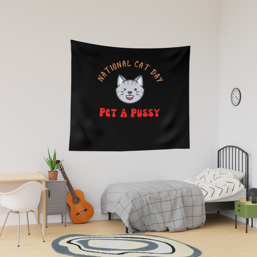 National Cat Day, Funny Cat , Pet A Pussy , Funny Pussy Cat, Sarcastic Cat  , Funny Cat Lover | Tapestry