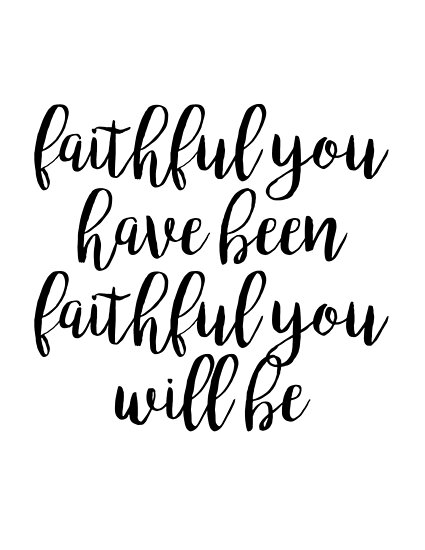 Image result for lord is faithful