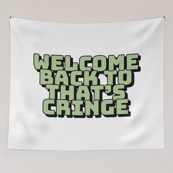 Item preview, Welcome Back To That's Cringe designed and sold by mishofmash.