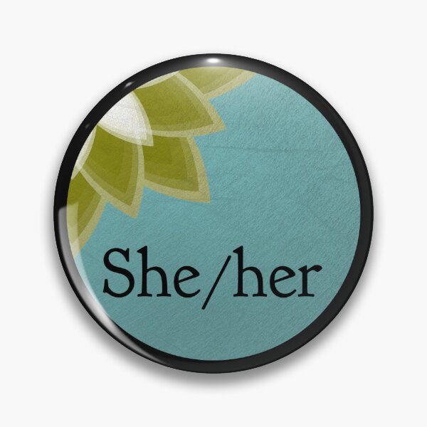 Item preview, She/her pronoun badge designed and sold by Somhairle Kelly.