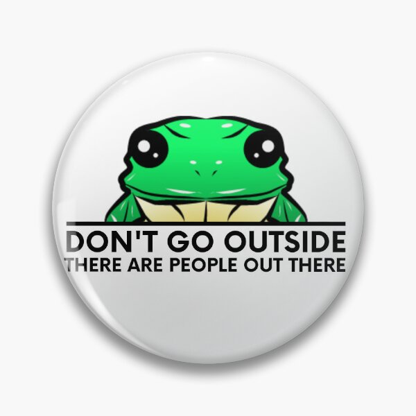 Item preview, Don't go outside there are people out there designed and sold by Light79.