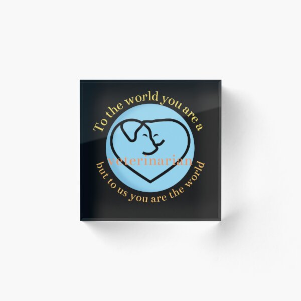 Item preview, to the world you are a veterinarian but to us you are the world designed and sold by ProjectOfColor.