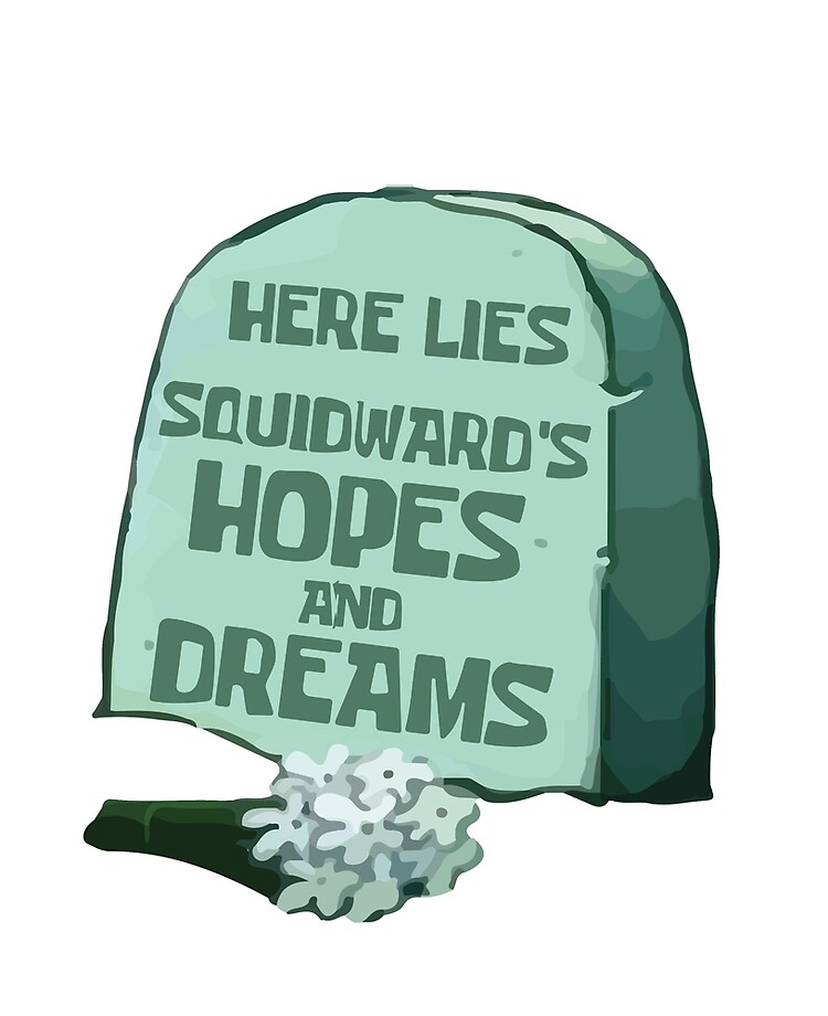 Here Lies Squidward S Hopes And Dreams Ipad Case Skin By Srucci Redbubble