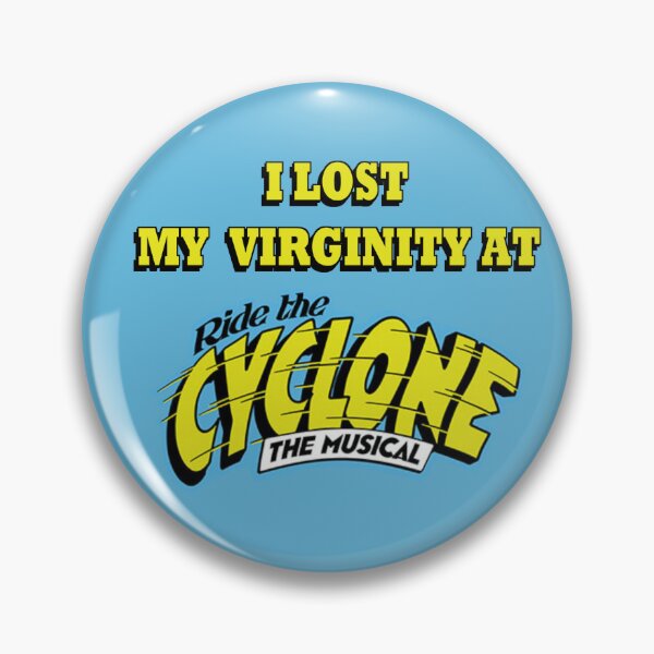 Item preview, I lost my virginity at Ride the Cyclone the Musical  designed and sold by LotsOfCinnamon.