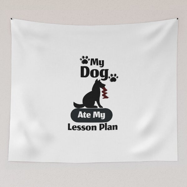 Item preview, My Dog Ate My Lesson Plan designed and sold by Diverseideas.