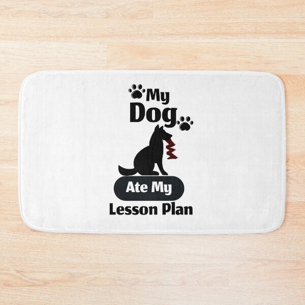 Item preview, My Dog Ate My Lesson Plan designed and sold by Diverseideas.