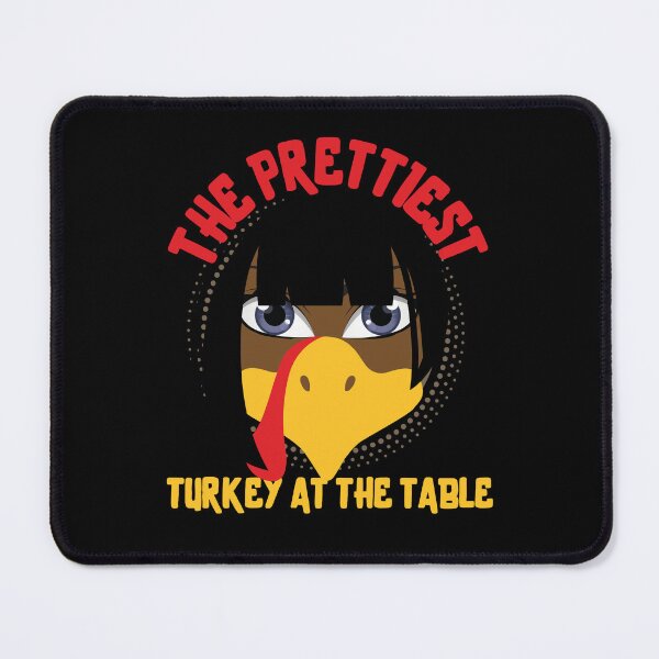 Item preview, The prettiest turkey at the table, funny family matching turkey design for thanksgiving dinner designed and sold by reka88.