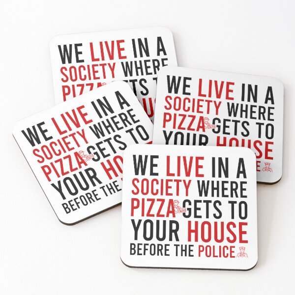 Item preview, We live in a society where pizza gets to your house before the police designed and sold by Bigilyy.