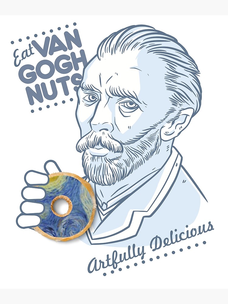 Disover Eat Van Gogh Nuts Funny Van Gogh Art History Lover Premium Matte Vertical Poster