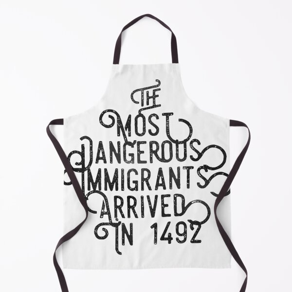 Aperçu de l'œuvre Les immigrants les plus dangereux sont arrivés en 1492 créée et vendue par CrazyThings529.