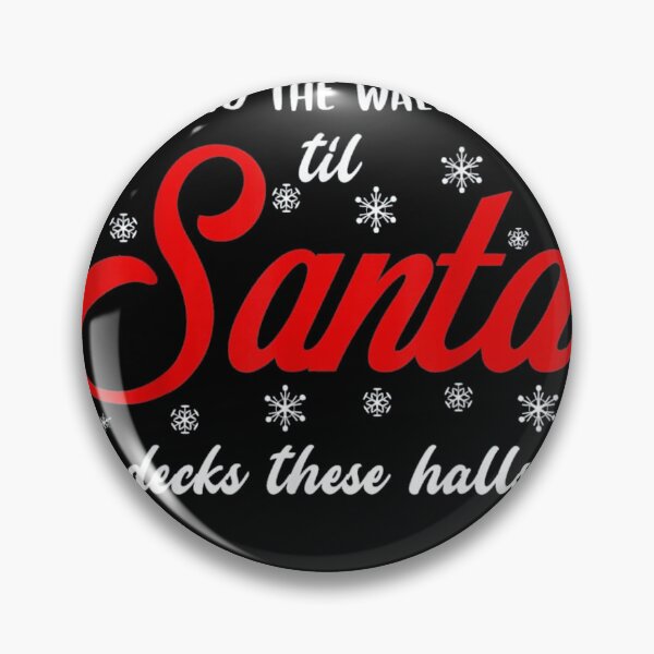 Item preview, Til Santa Decks These Halls designed and sold by womhforney.