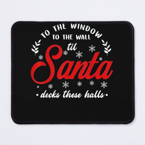 Item preview, Til Santa Decks These Halls designed and sold by womhforney.